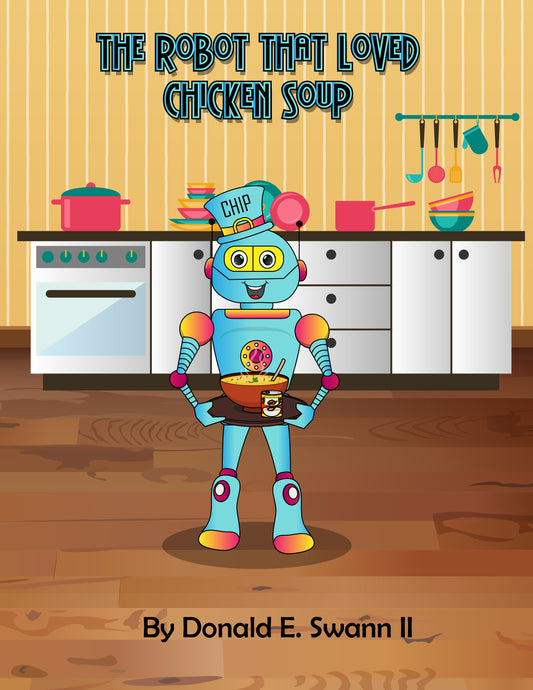The Robot That Loved Chicken Soup (A Fun Picture Book About Food Allergies, Friendship, and Problem-Solving!)