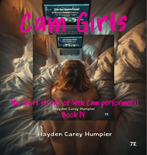 Cam Girls: The Short Stories of Web Cam Performers - Book IV