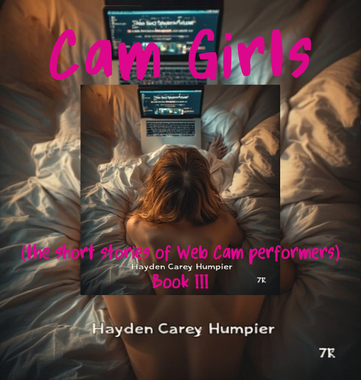 Cam Girls: The Short Stories of Web cam Performers - Book III